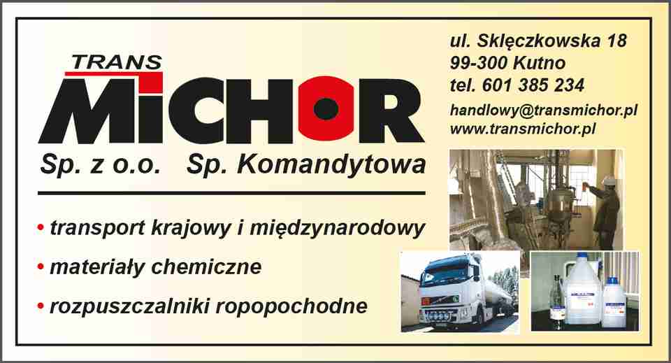 "TRANS-MICHOR" Spółka z ograniczoną odpowiedzialnością Spółka komandytowa - materiały chemiczne KUTNO materiały chemiczne KUTNO